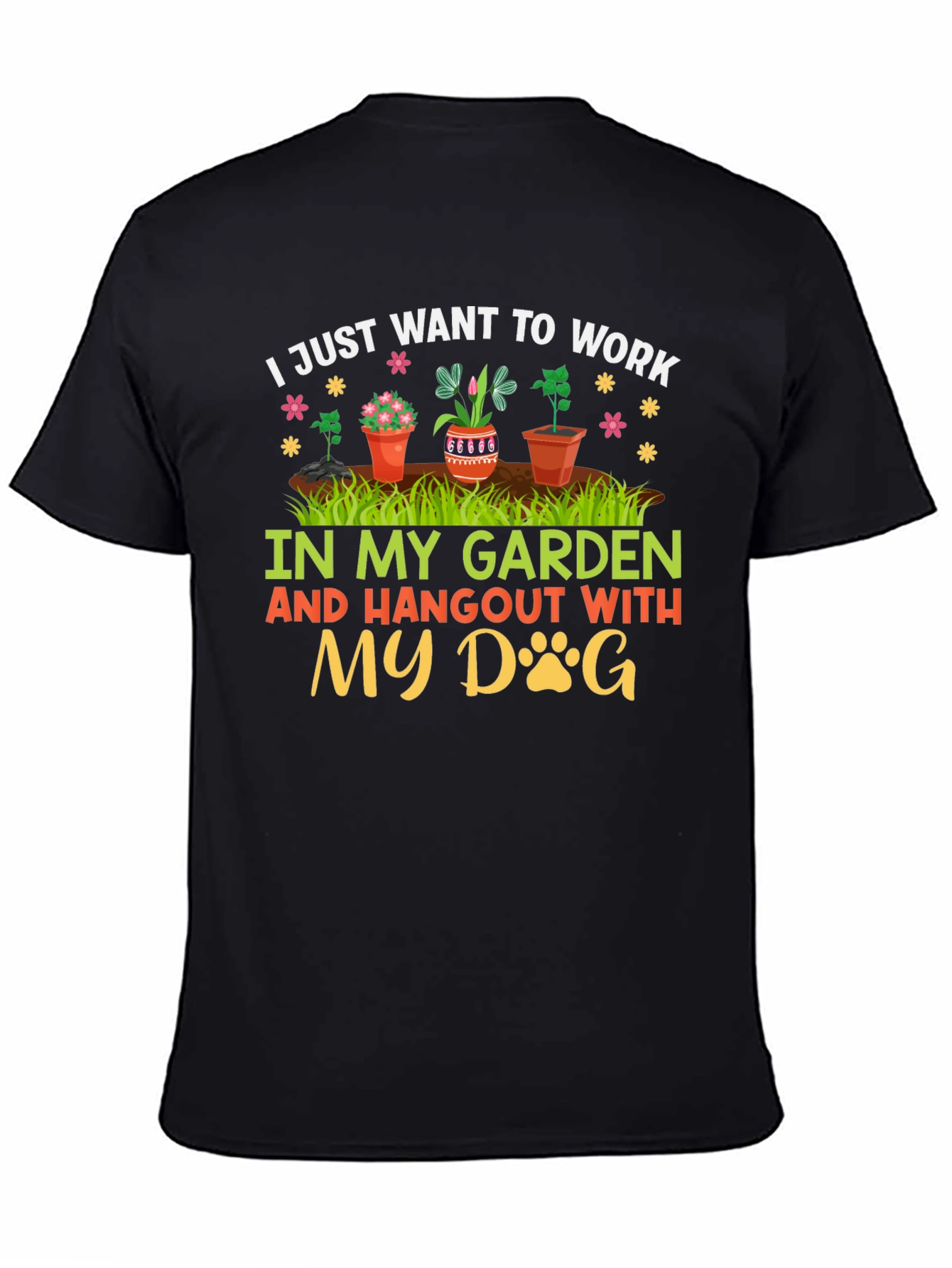 Gardening Dog Lover T-Shirt - Work in My Garden
