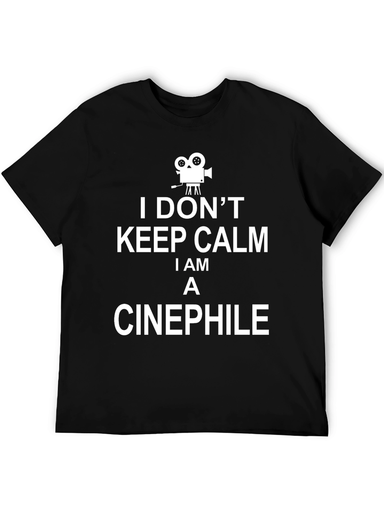 Cinephile T-Shirt - I Dont Keep Calm Tee
