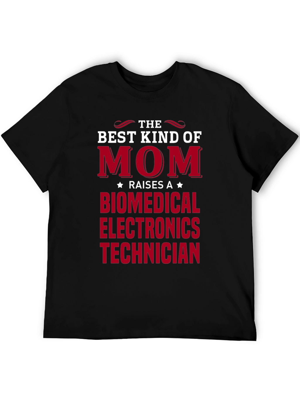 Best Kind of Mom Biomedical Electronics Technician T-Shirt
