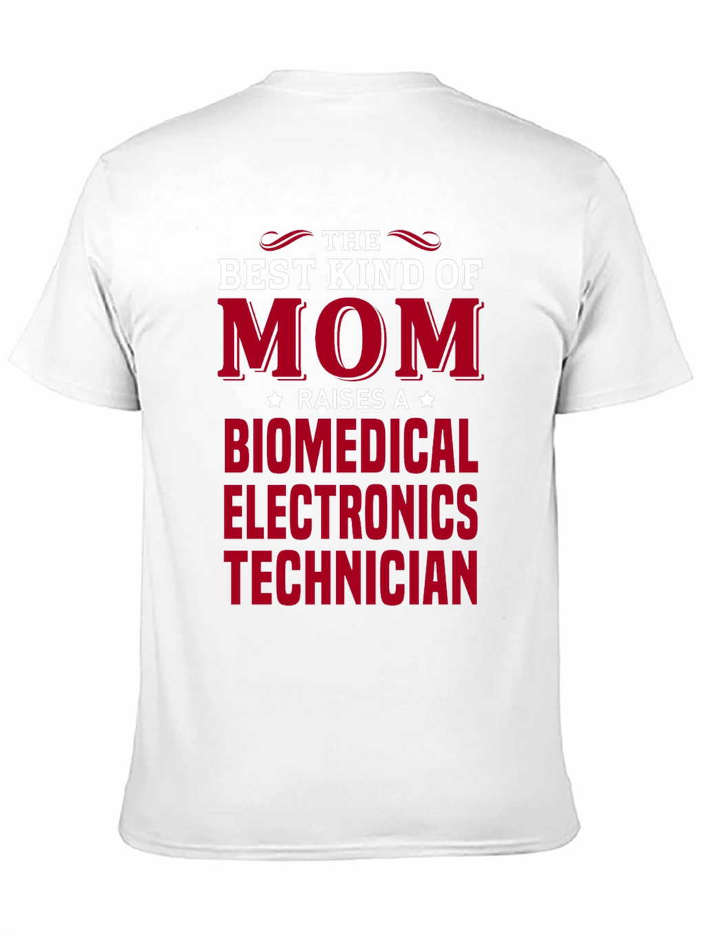 Best Kind of Mom Biomedical Electronics Technician T-Shirt