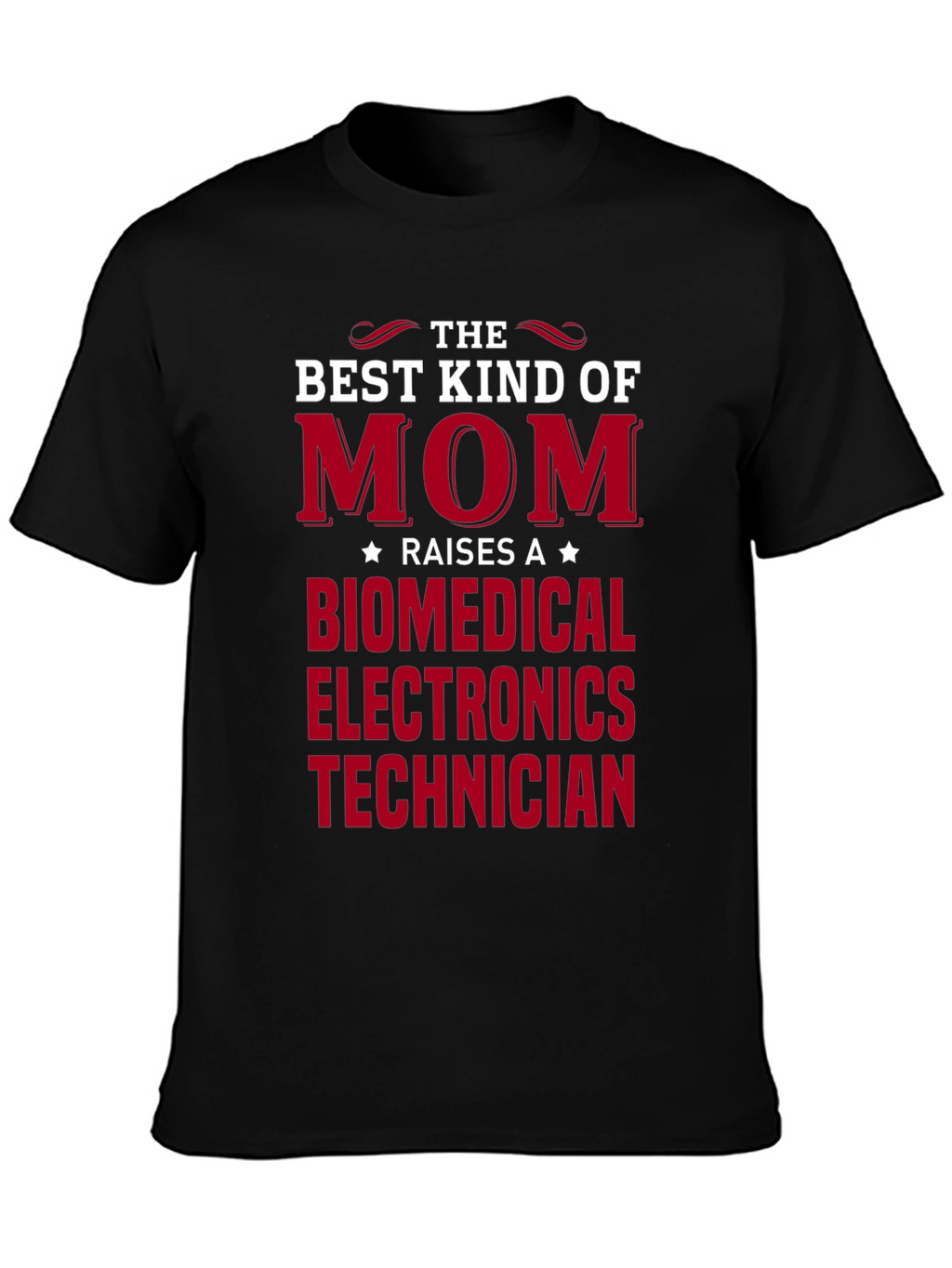 Best Kind of Mom Biomedical Electronics Technician T-Shirt