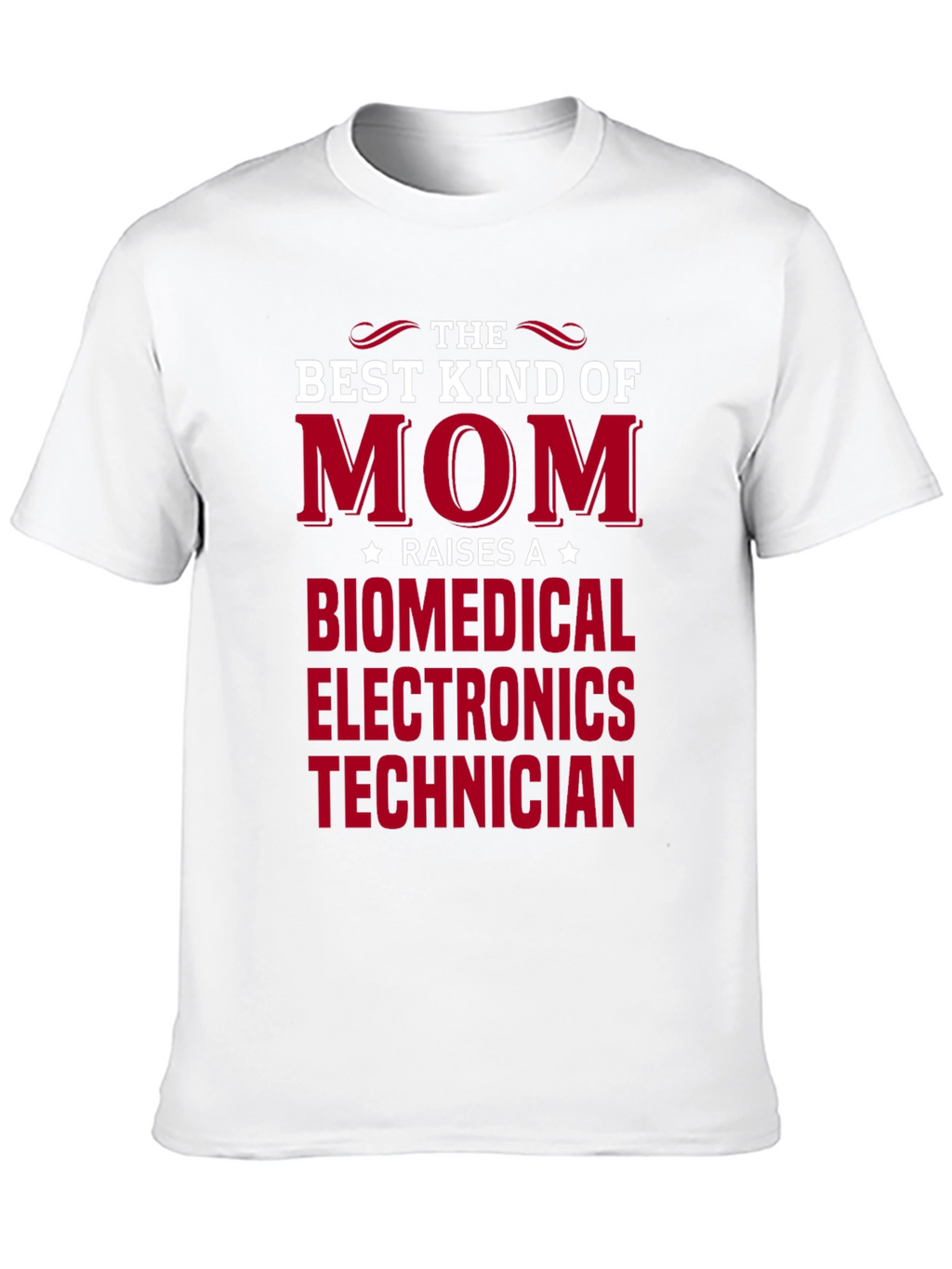Best Kind of Mom Biomedical Electronics Technician T-Shirt