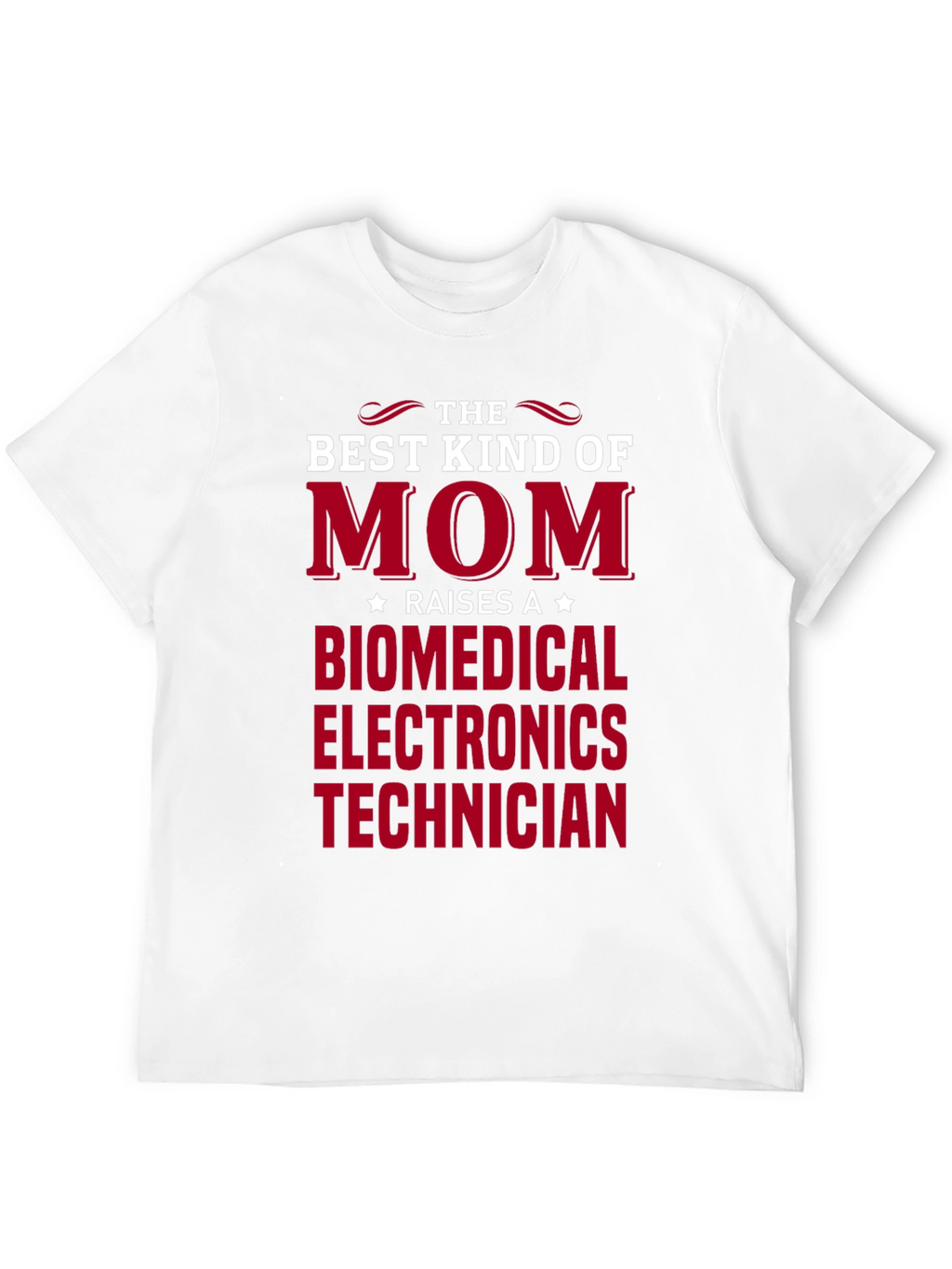 Best Kind of Mom Biomedical Electronics Technician T-Shirt