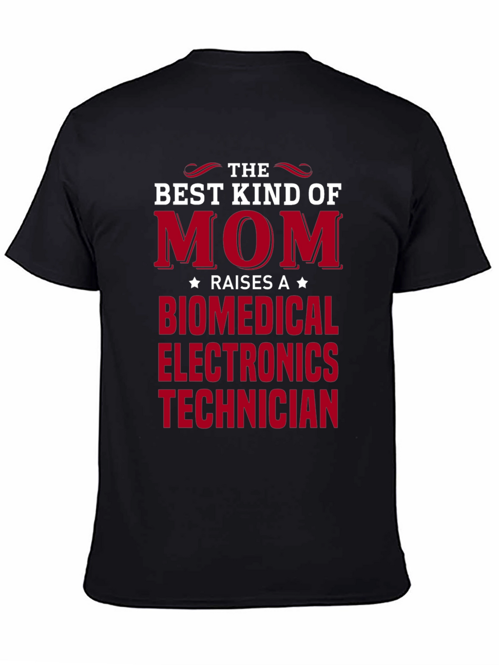 Best Kind of Mom Biomedical Electronics Technician T-Shirt