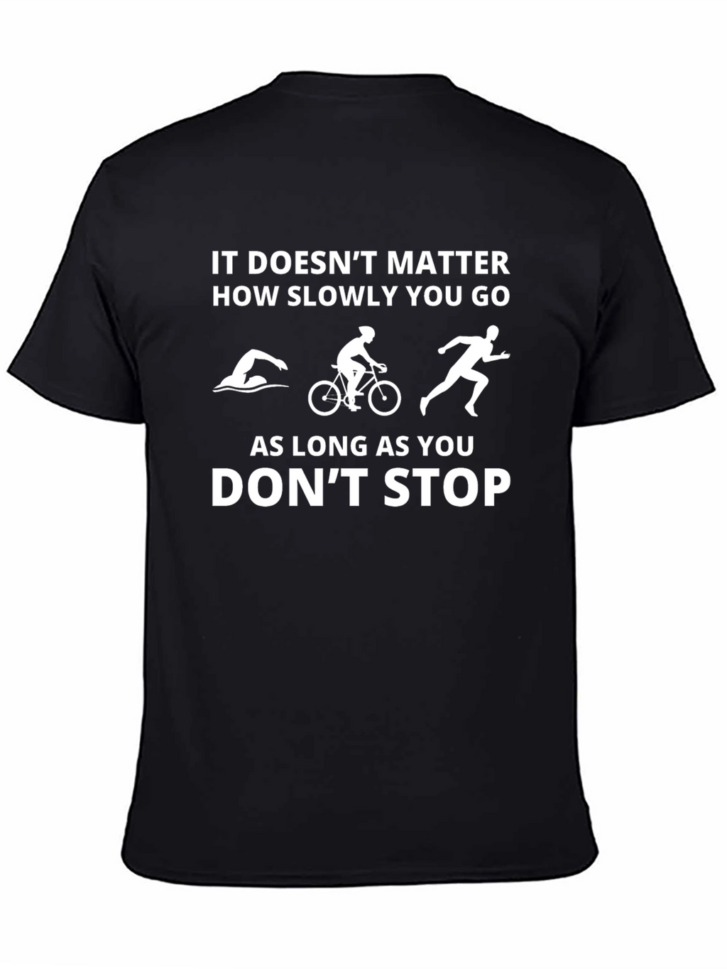 Triathlon Motivational T-Shirt - Dont Stop!