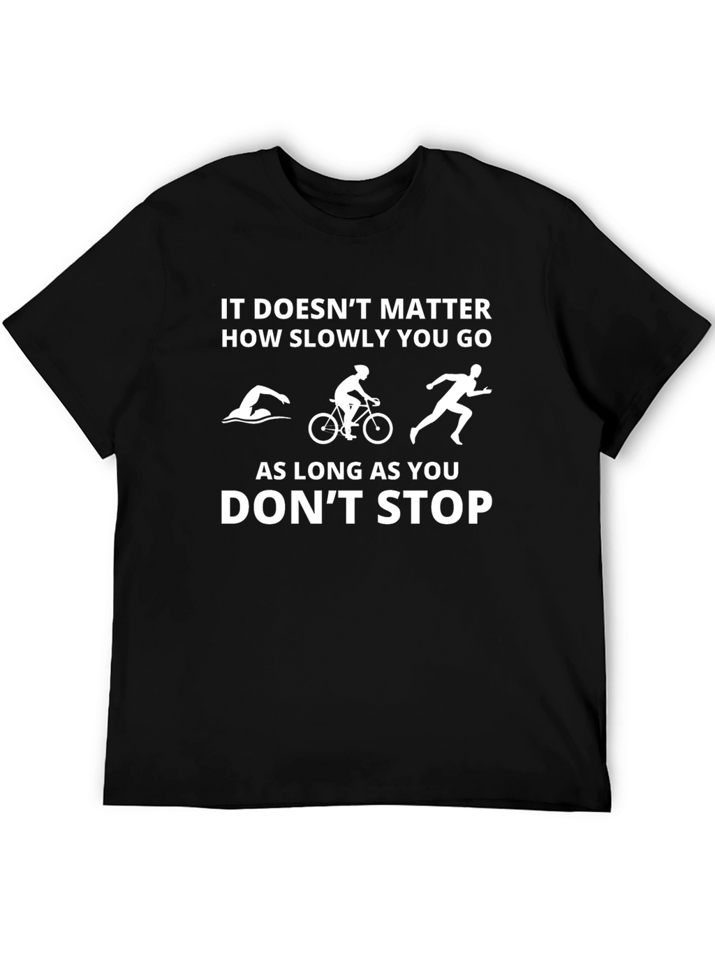 Triathlon Motivational T-Shirt - Dont Stop!