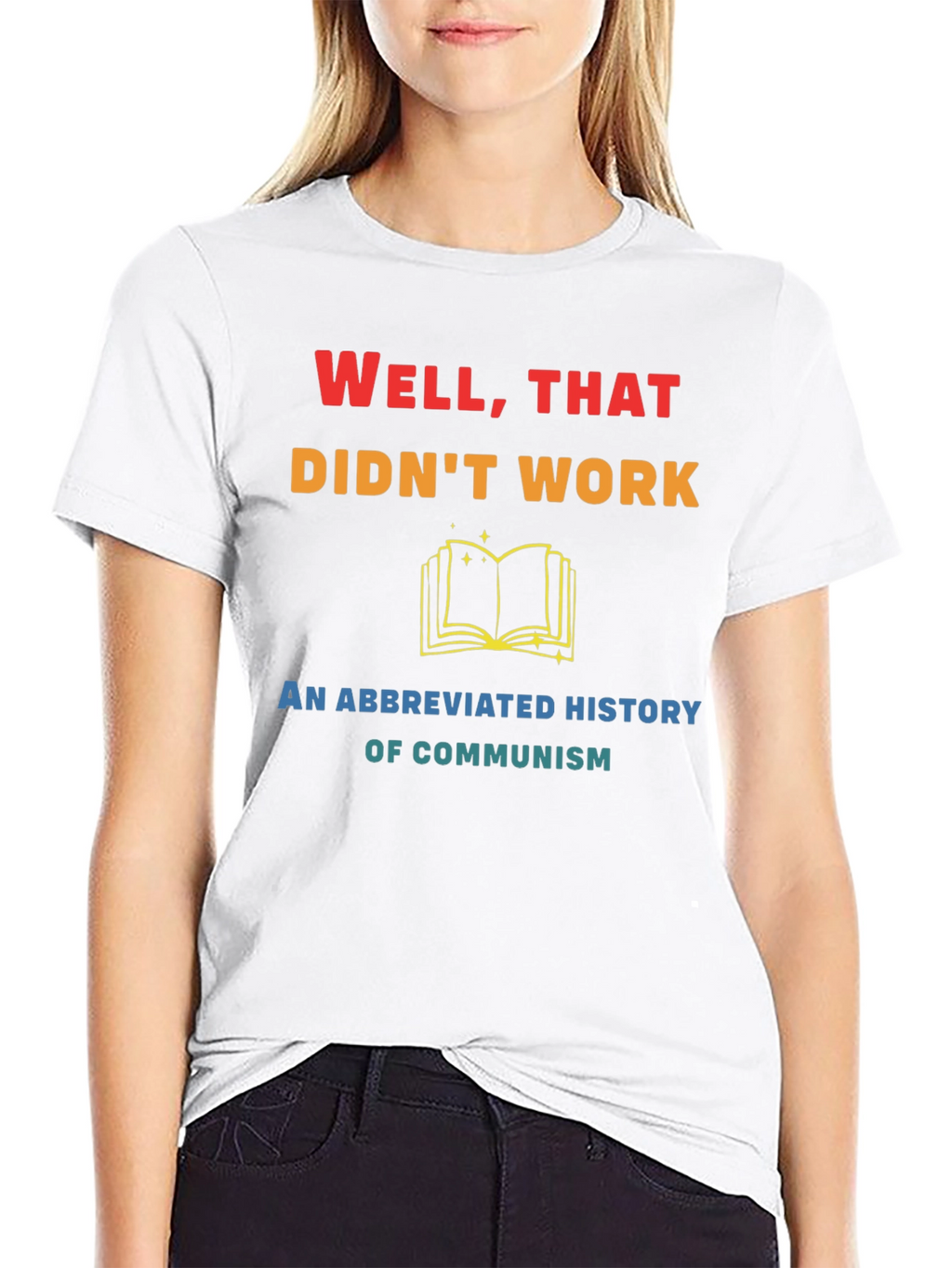 Well That Didnt Work Funny History T-Shirt