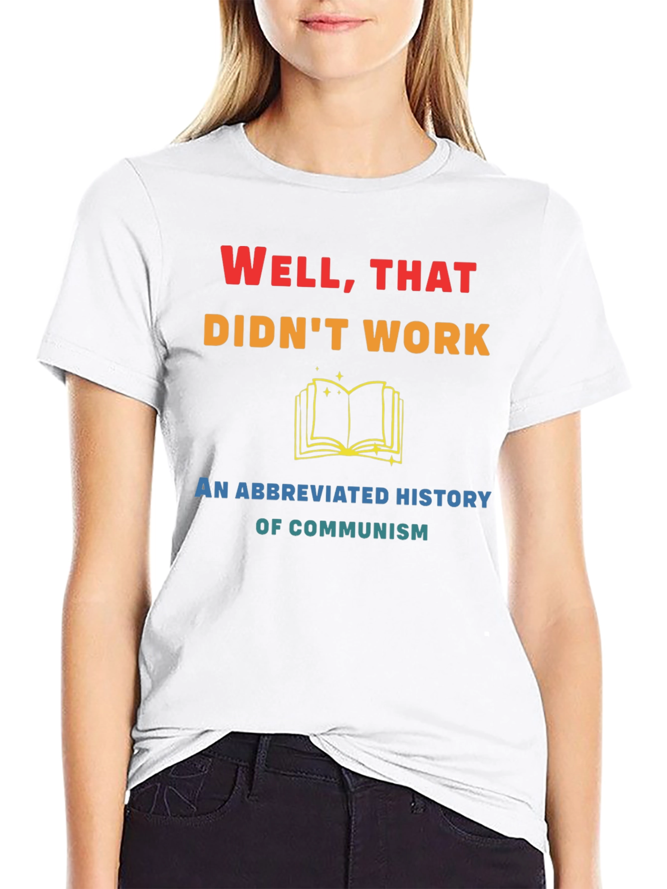 Well That Didnt Work Funny History T-Shirt