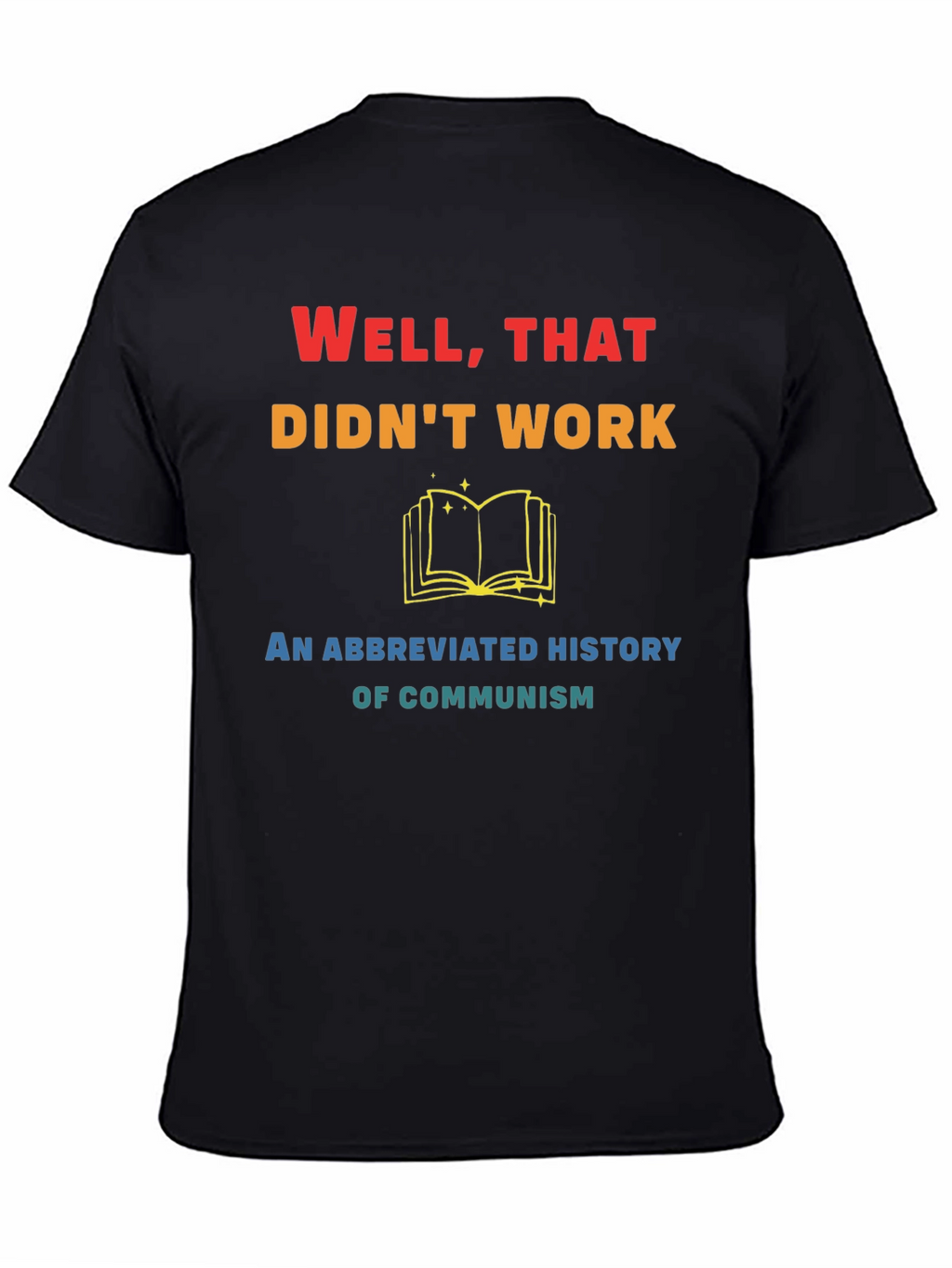 Well That Didnt Work Funny History T-Shirt