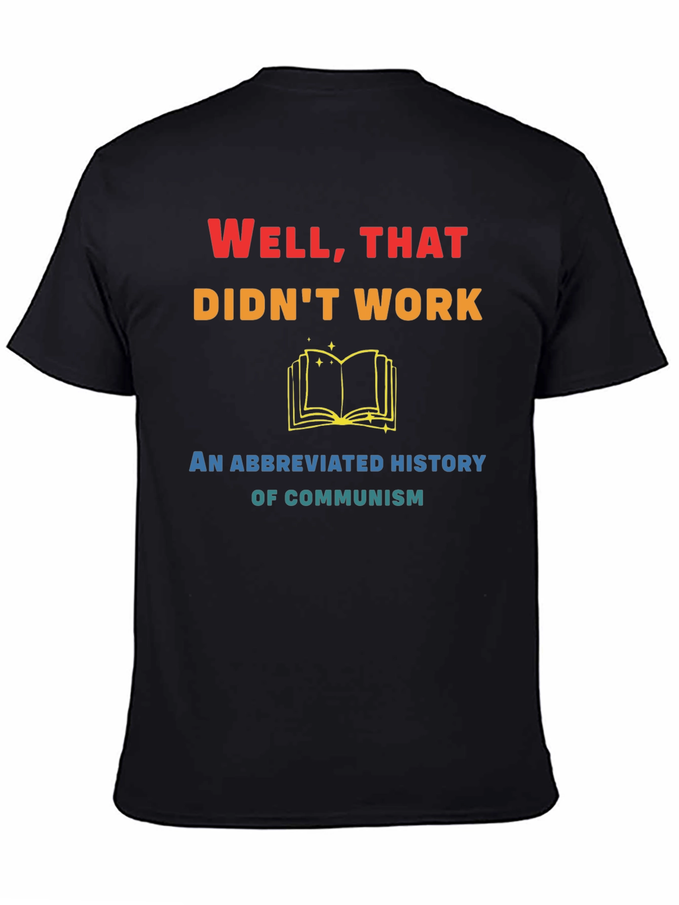 Well That Didnt Work Funny History T-Shirt