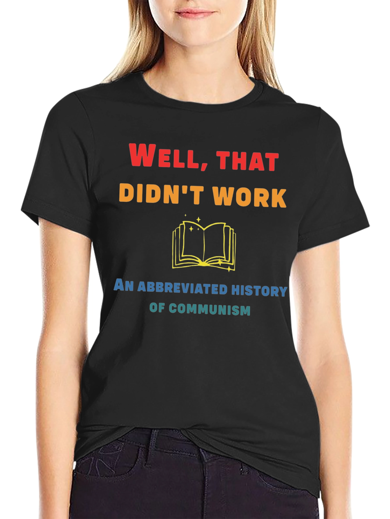 Well That Didnt Work Funny History T-Shirt
