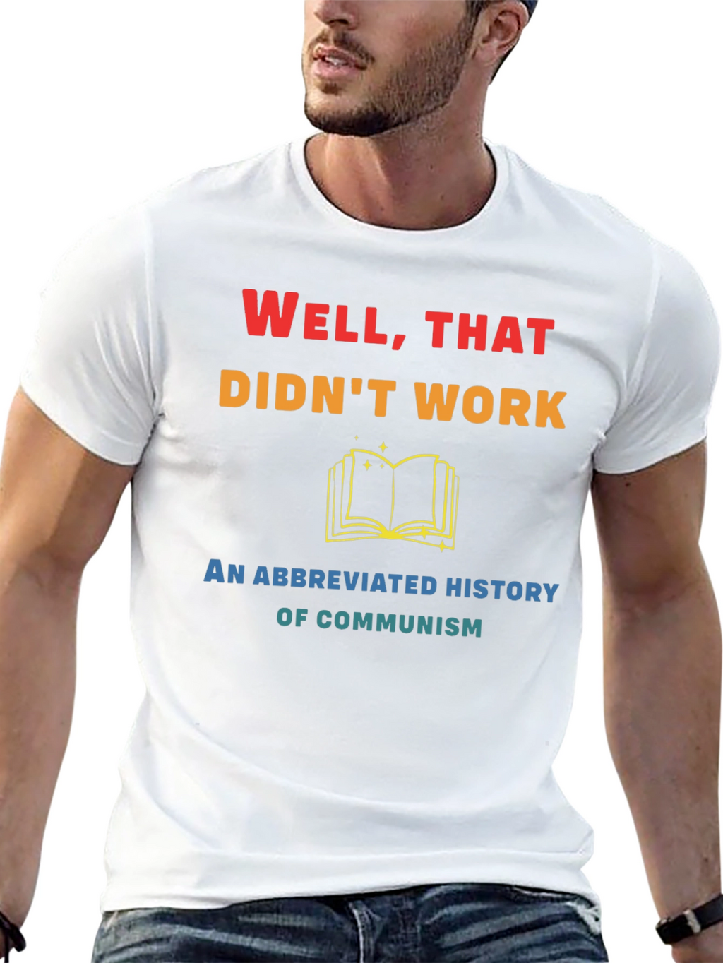 Well That Didnt Work Funny History T-Shirt