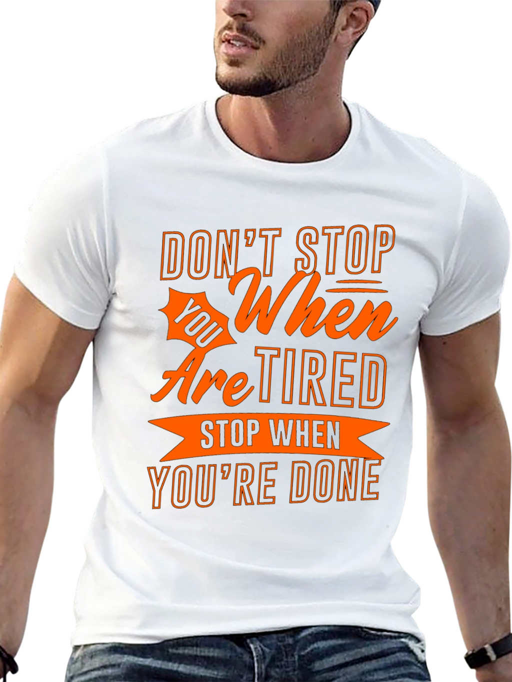 Motivational T-Shirt - Dont Stop When Youre Tired!