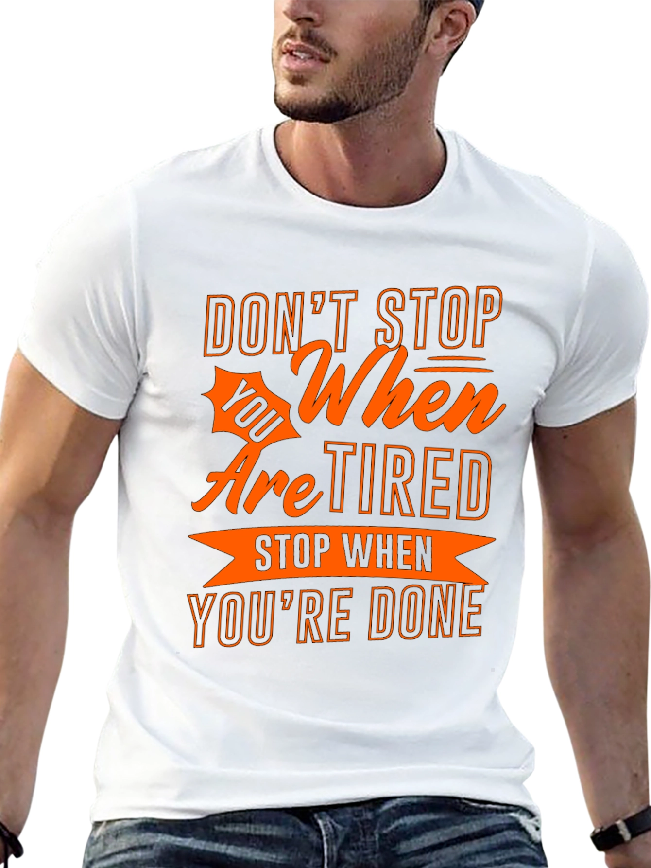 Motivational T-Shirt - Dont Stop When Youre Tired!