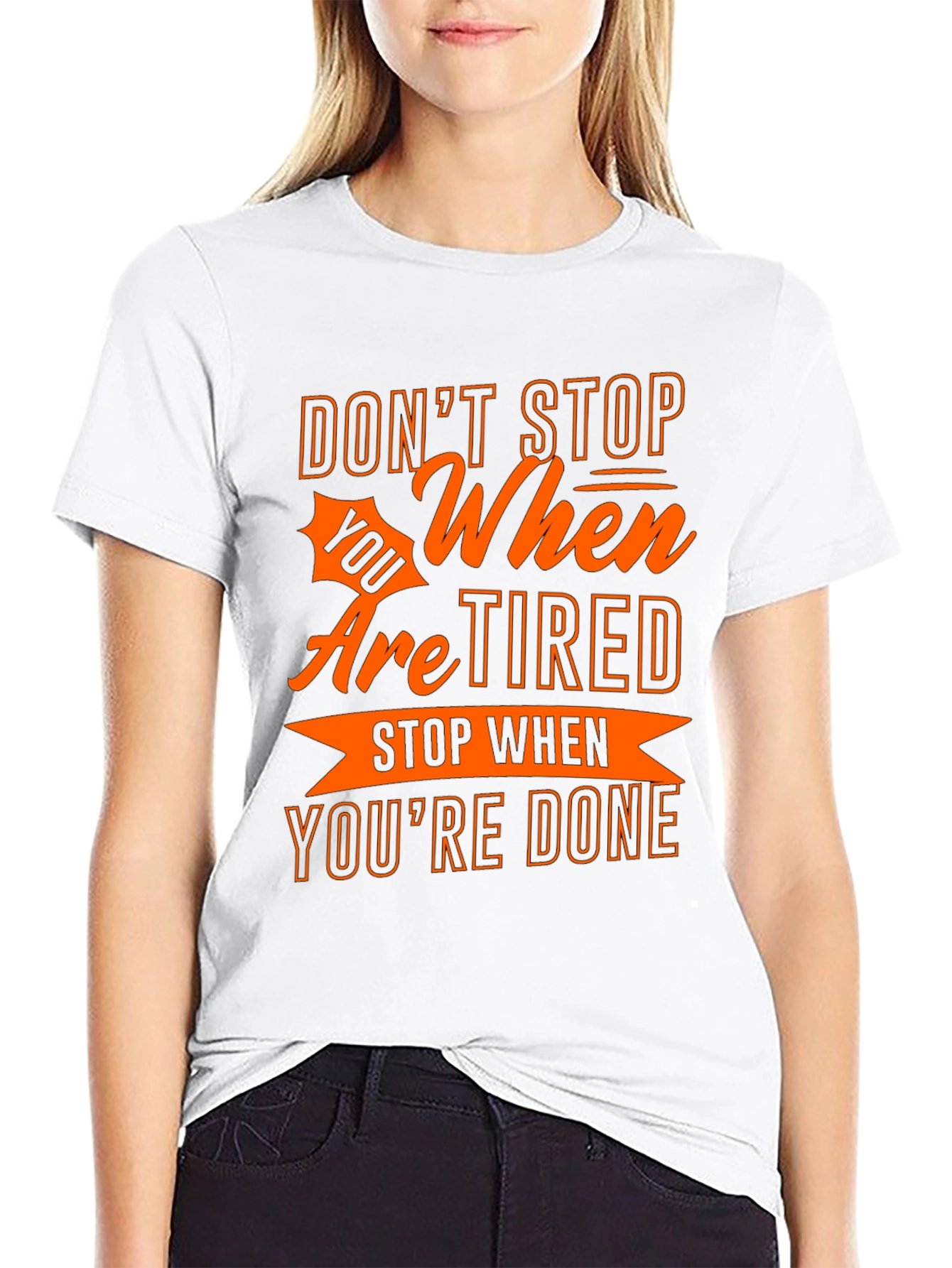 Motivational T-Shirt - Dont Stop When Youre Tired!