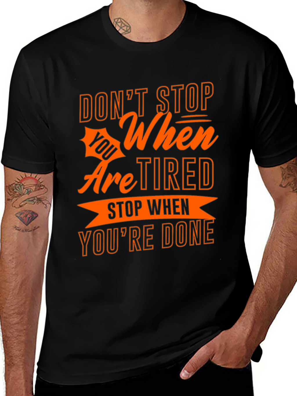 Motivational T-Shirt - Dont Stop When Youre Tired!