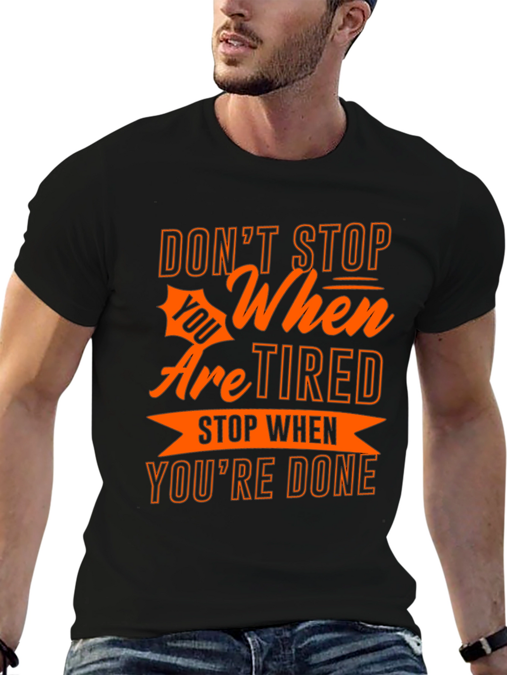 Motivational T-Shirt - Dont Stop When Youre Tired!