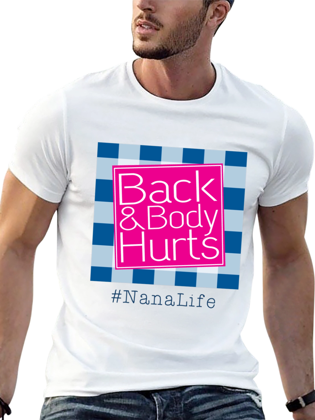 Nana Life Back & Body Hurts T-Shirt