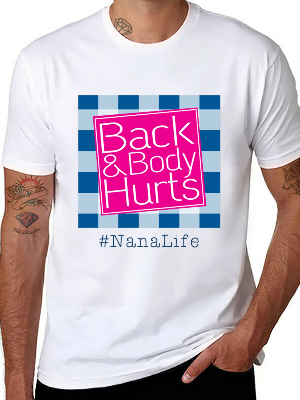 Nana Life Back & Body Hurts T-Shirt