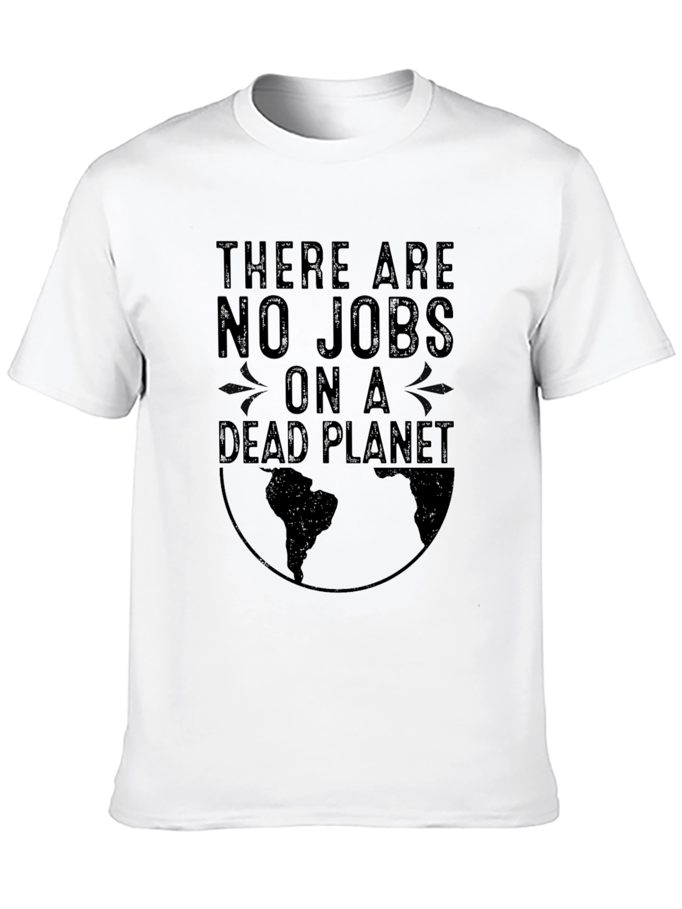 There Are No Jobs On A Dead Planet T-Shirt