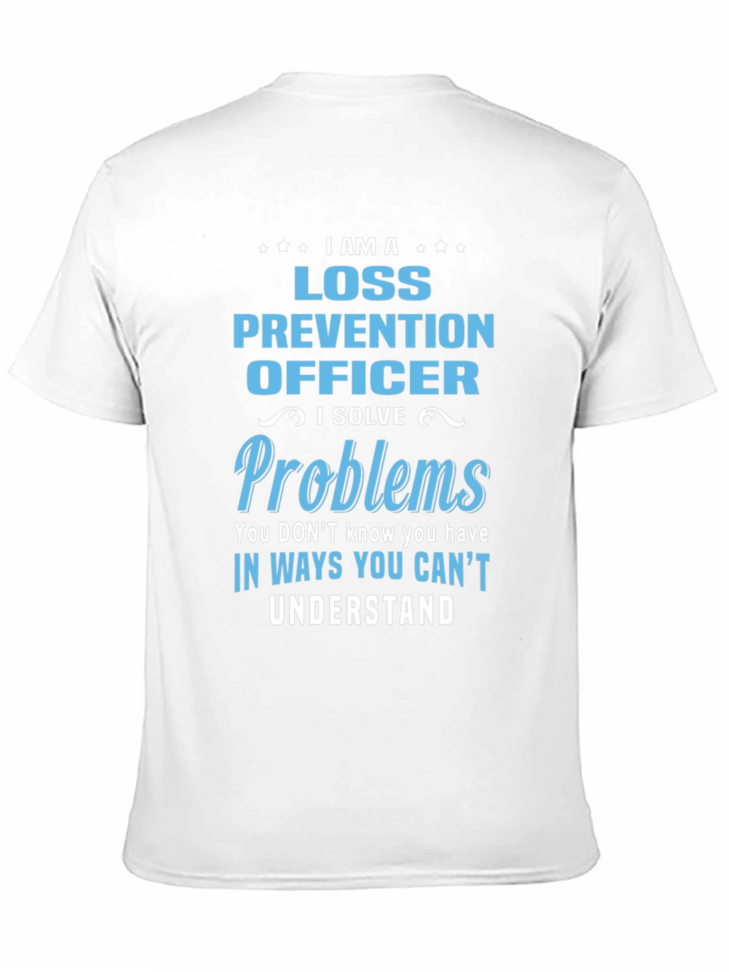 Loss Prevention Officer Novelty T-Shirt