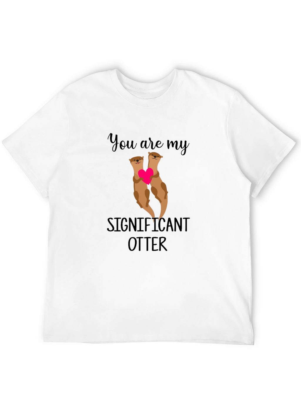 Significant Otter Graphic Tee - Cute Animal Lover Shirt