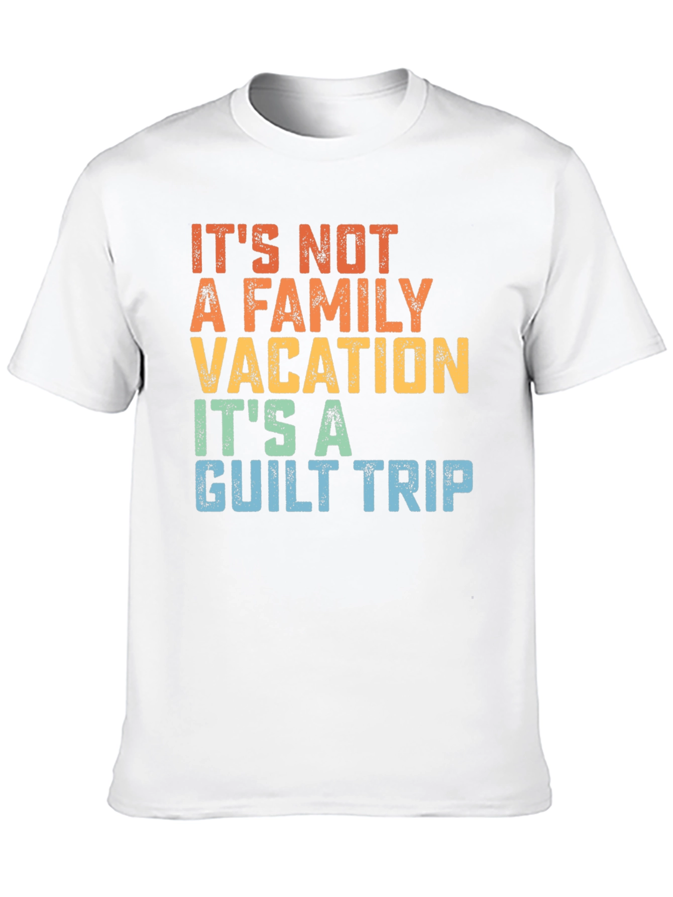 Funny Family Vacation Guilt Trip T-Shirt