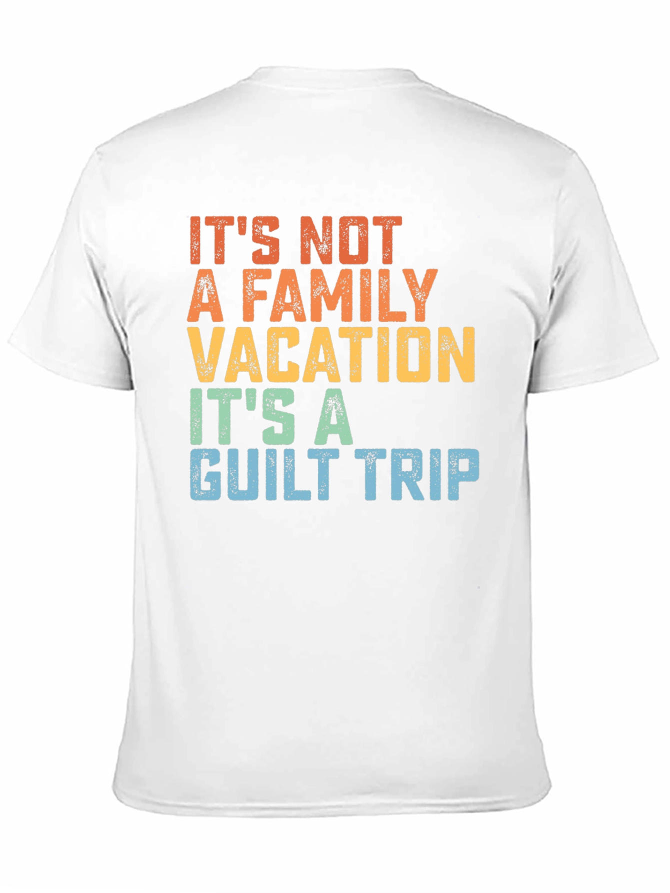Funny Family Vacation Guilt Trip T-Shirt