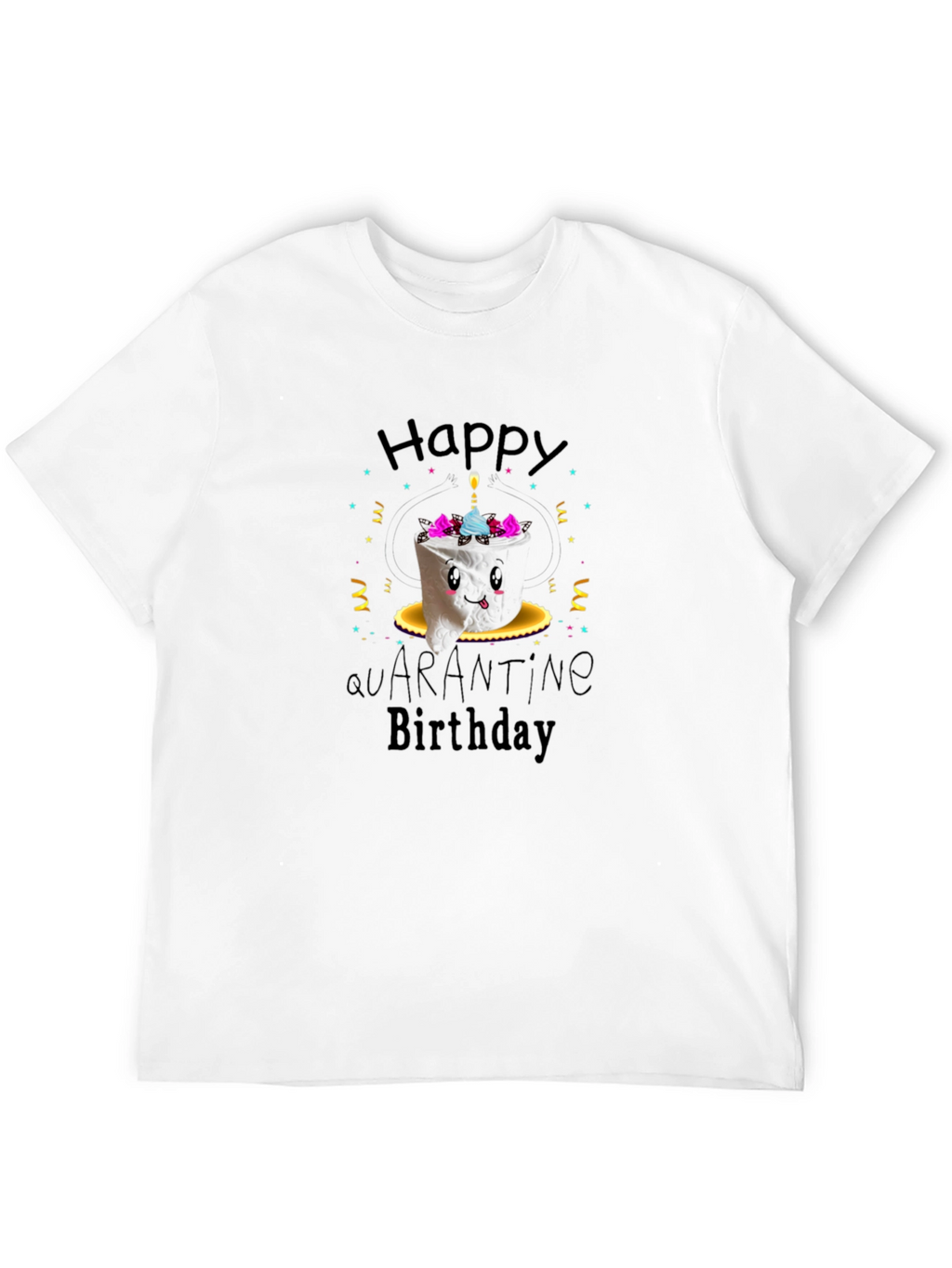 Happy Quarantine Birthday Graphic Tee