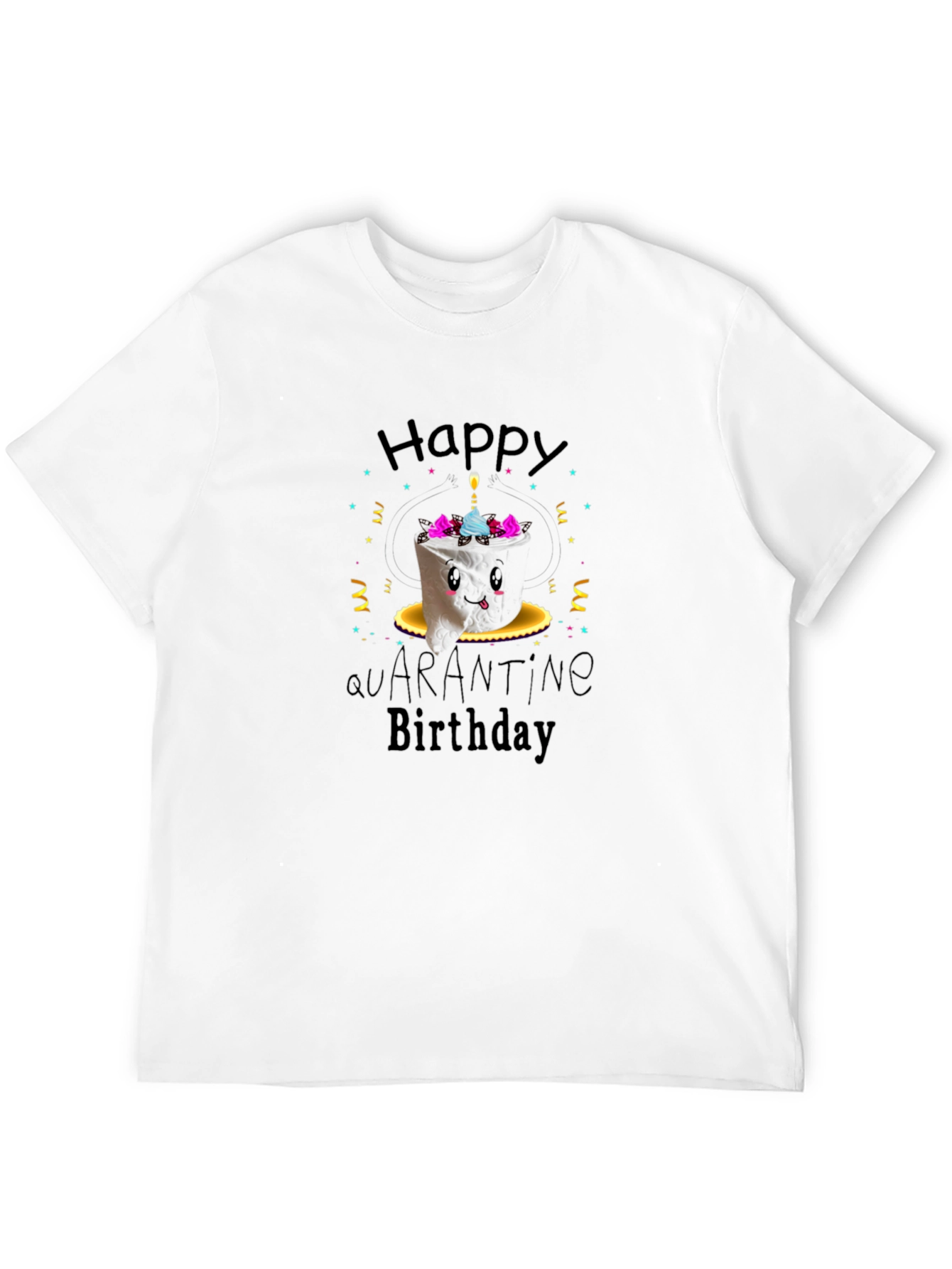 Happy Quarantine Birthday Graphic Tee