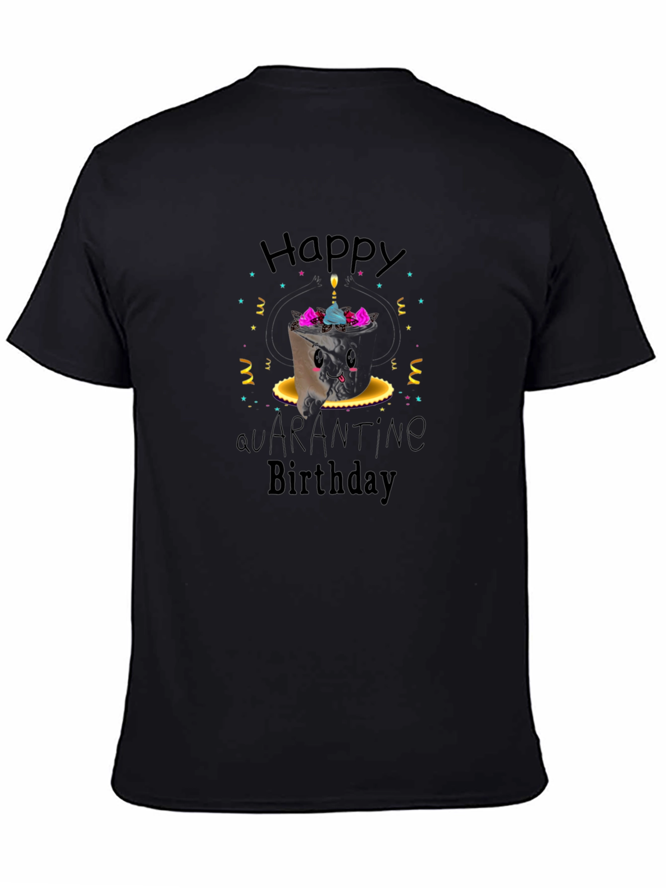 Happy Quarantine Birthday Graphic Tee