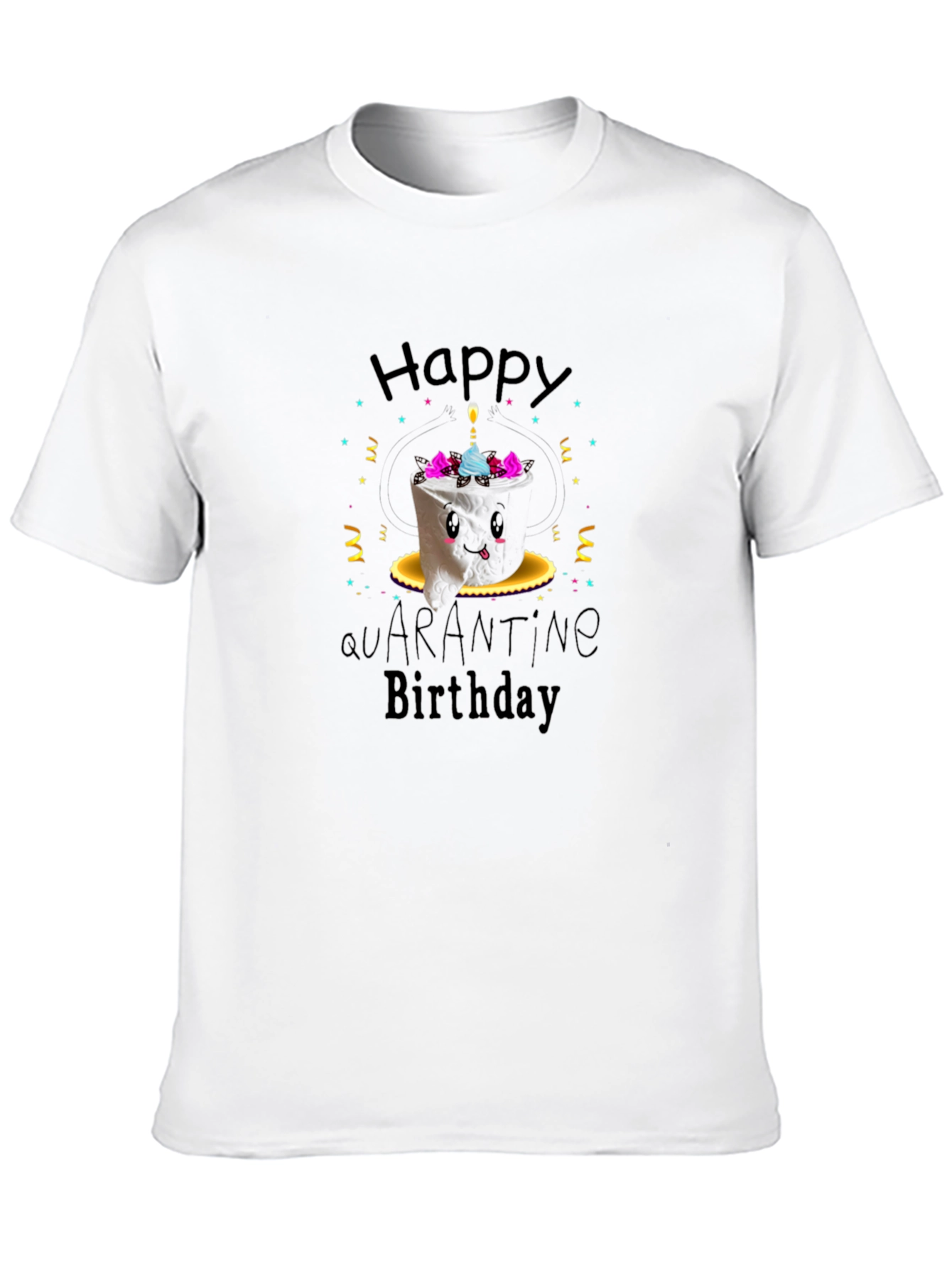 Happy Quarantine Birthday Graphic Tee