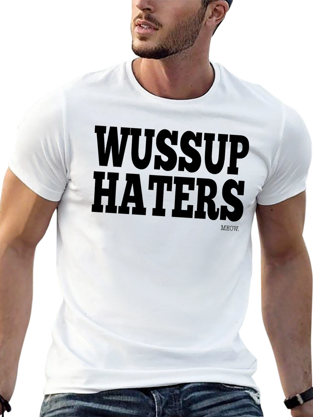 Wussup Haters Graphic Print T-Shirt