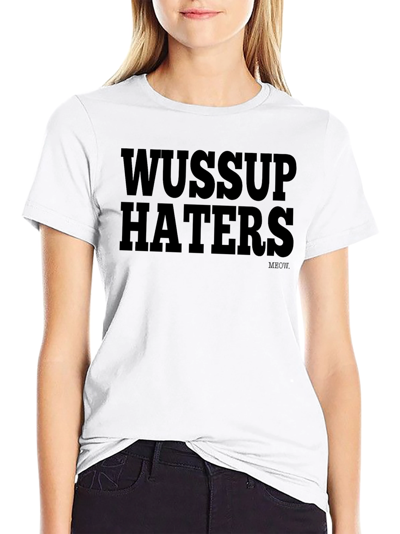 Wussup Haters Graphic Print T-Shirt
