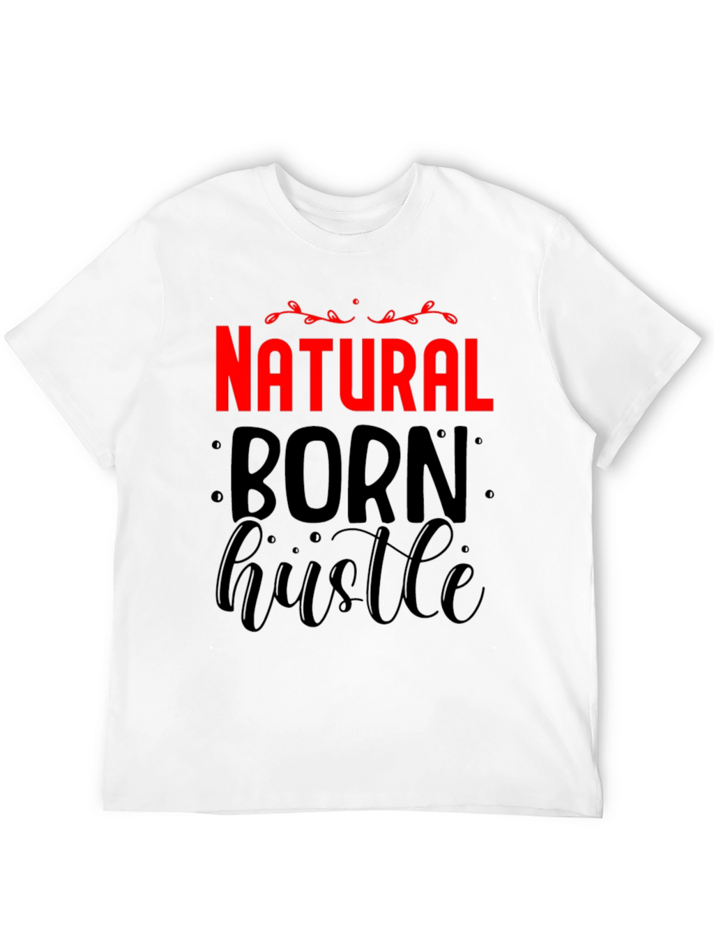 Natural Born Hustle Graphic Tee