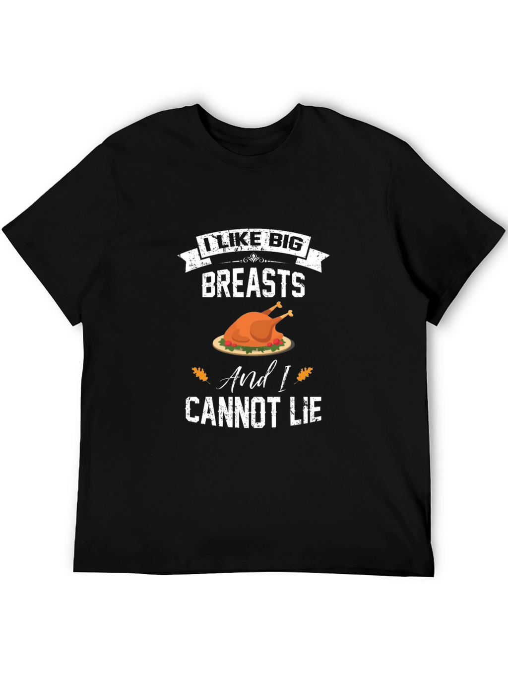 I Like Big Breasts Funny Thanksgiving T-Shirt