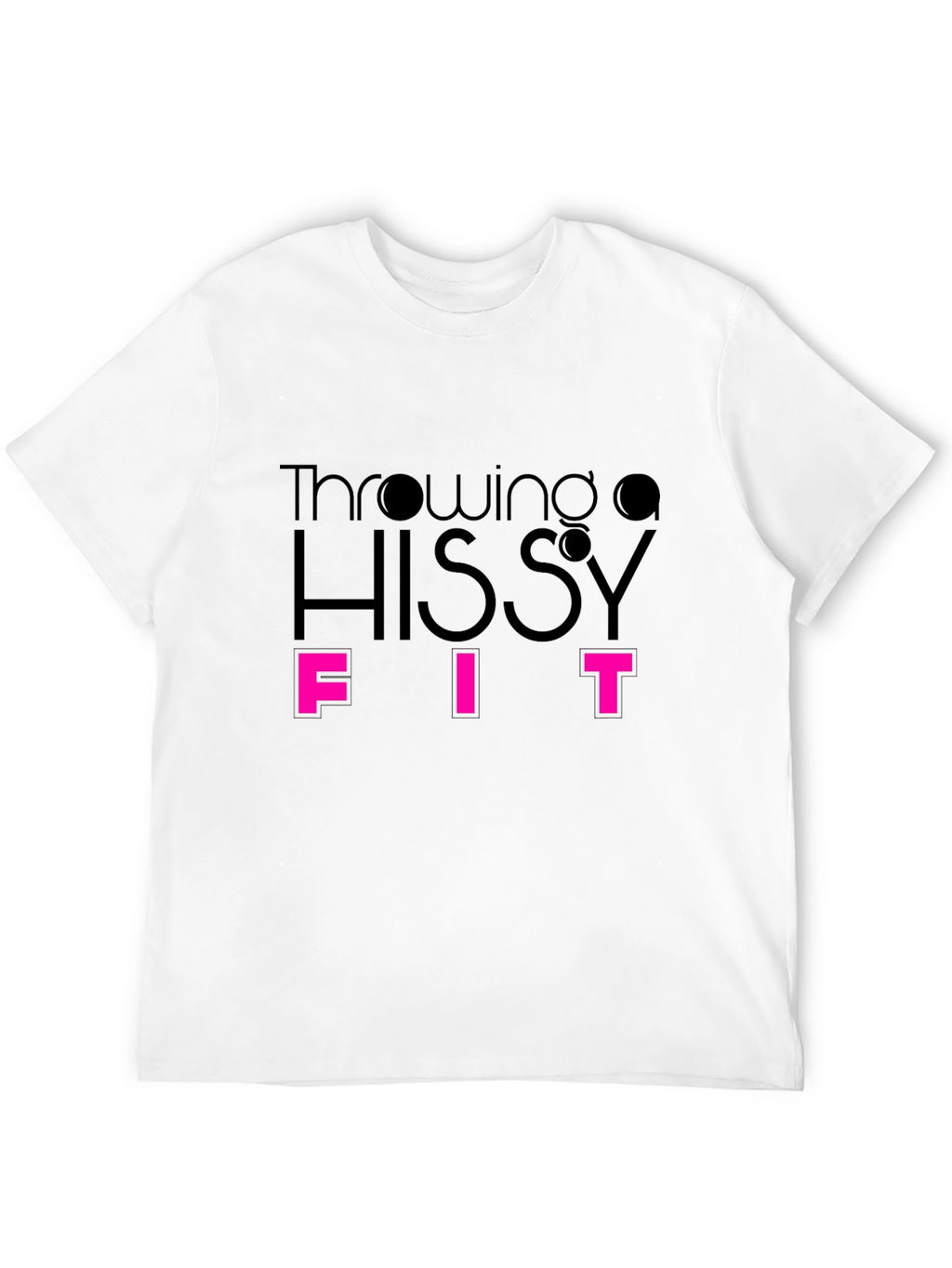 Throwing a Hissy Fit - Funny Graphic Tee