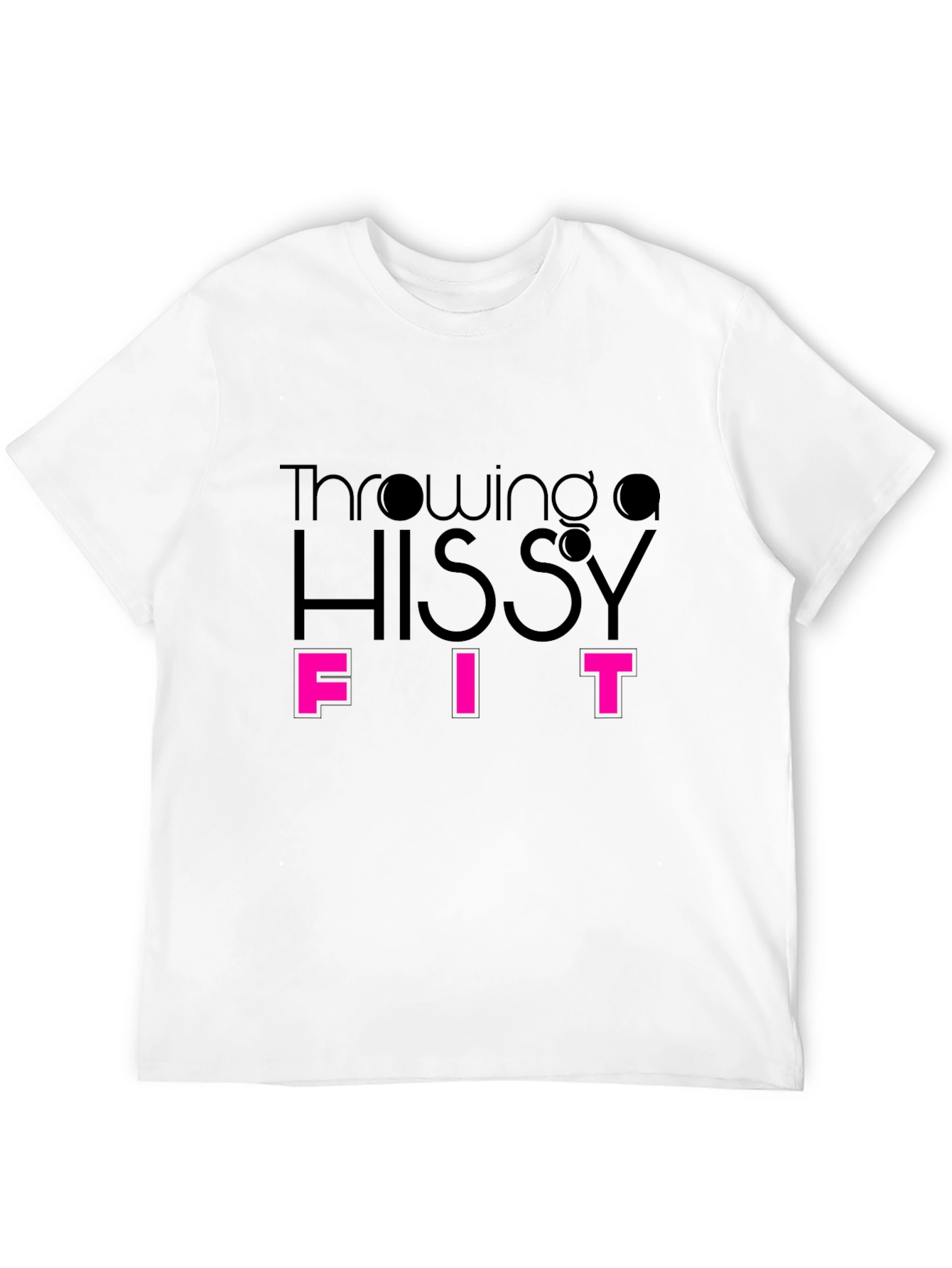 Throwing a Hissy Fit - Funny Graphic Tee