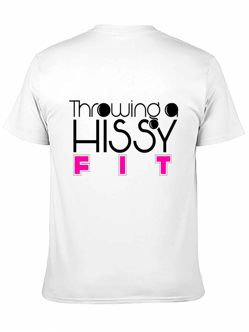 Throwing a Hissy Fit - Funny Graphic Tee