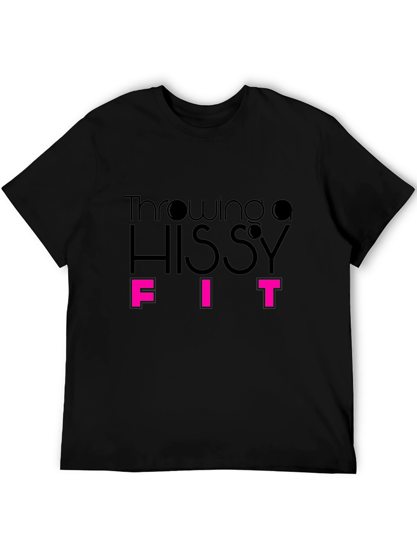 Throwing a Hissy Fit - Funny Graphic Tee