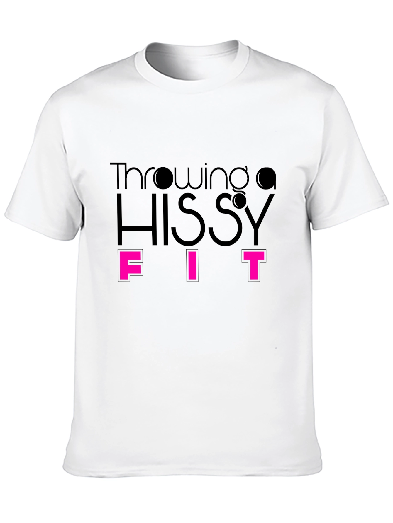 Throwing a Hissy Fit - Funny Graphic Tee