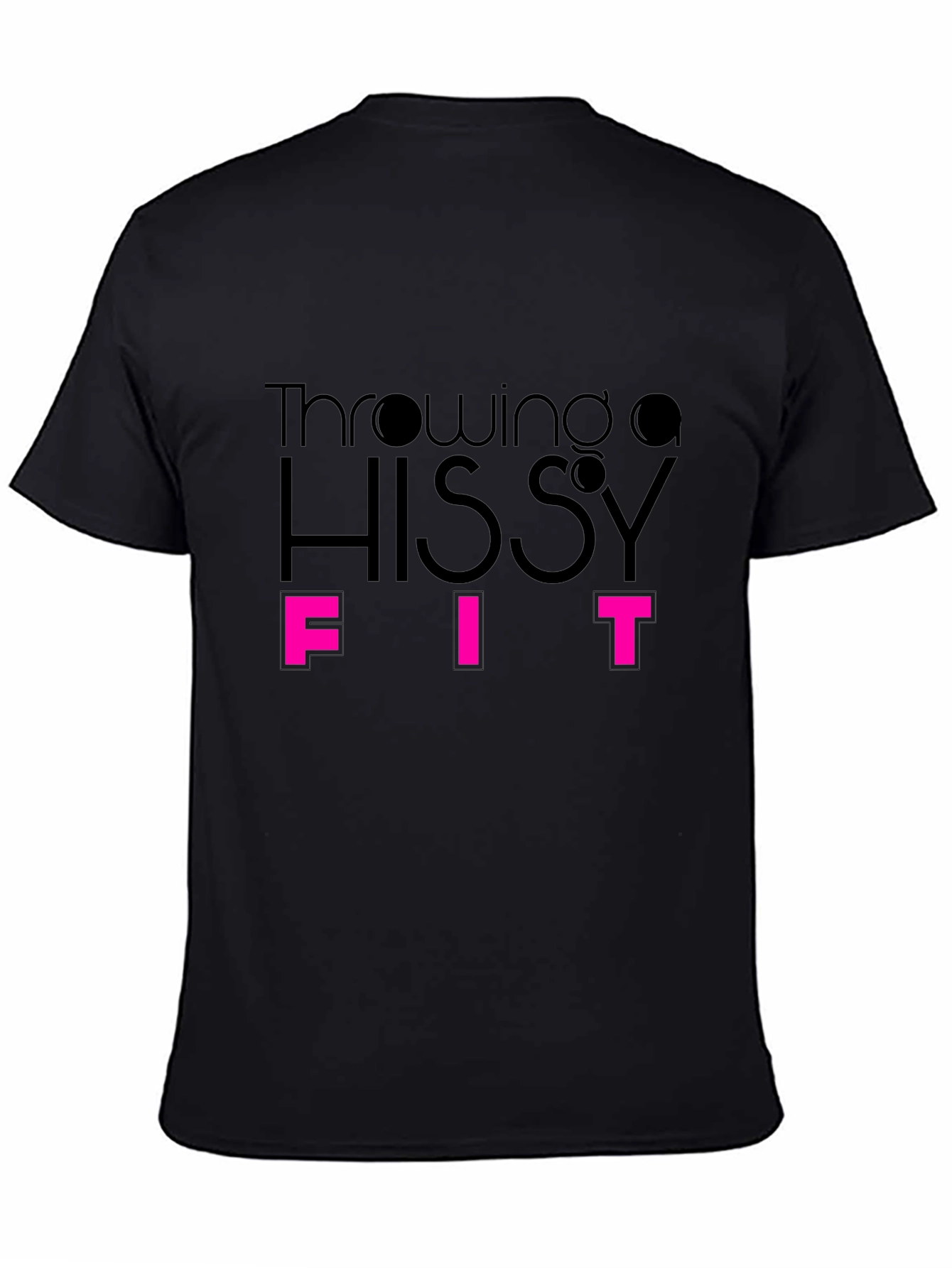 Throwing a Hissy Fit - Funny Graphic Tee