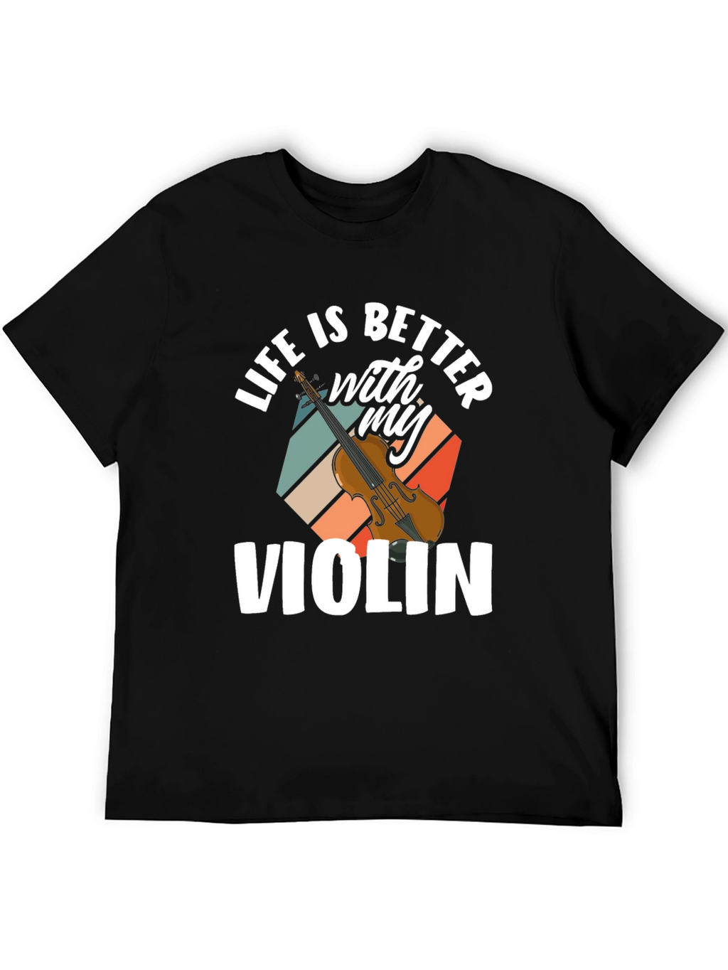 Life is Better With My Violin Graphic T-Shirt