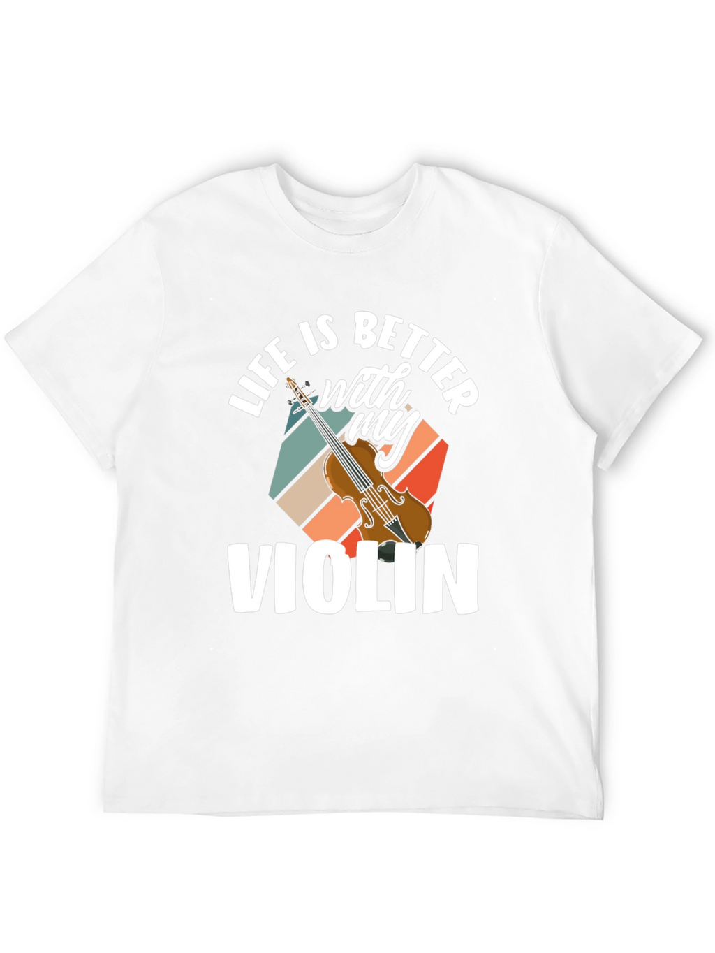 Life is Better With My Violin Graphic T-Shirt
