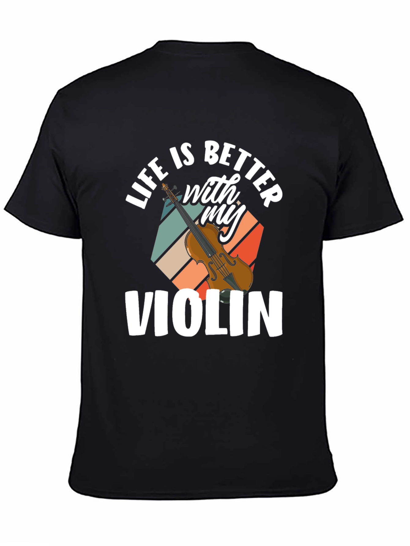 Life is Better With My Violin Graphic T-Shirt