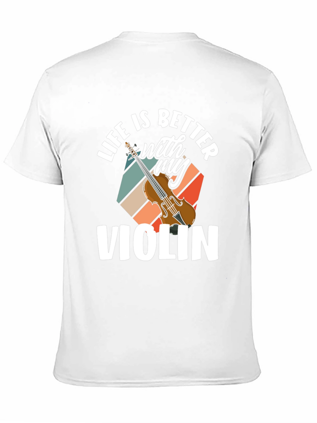 Life is Better With My Violin Graphic T-Shirt