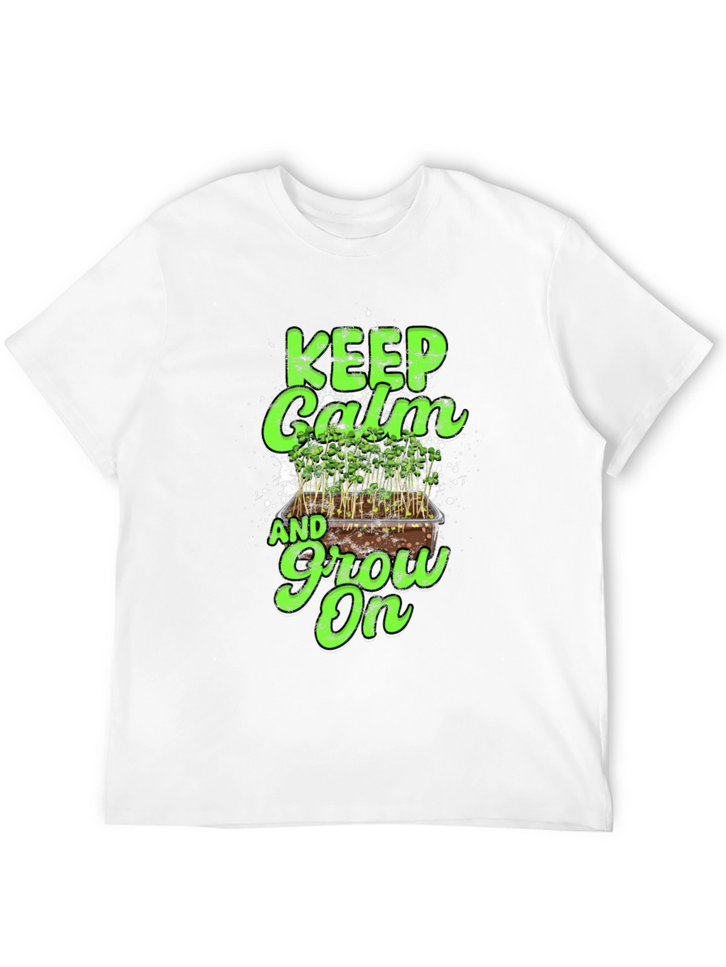 Keep Calm and Grow On T-Shirt