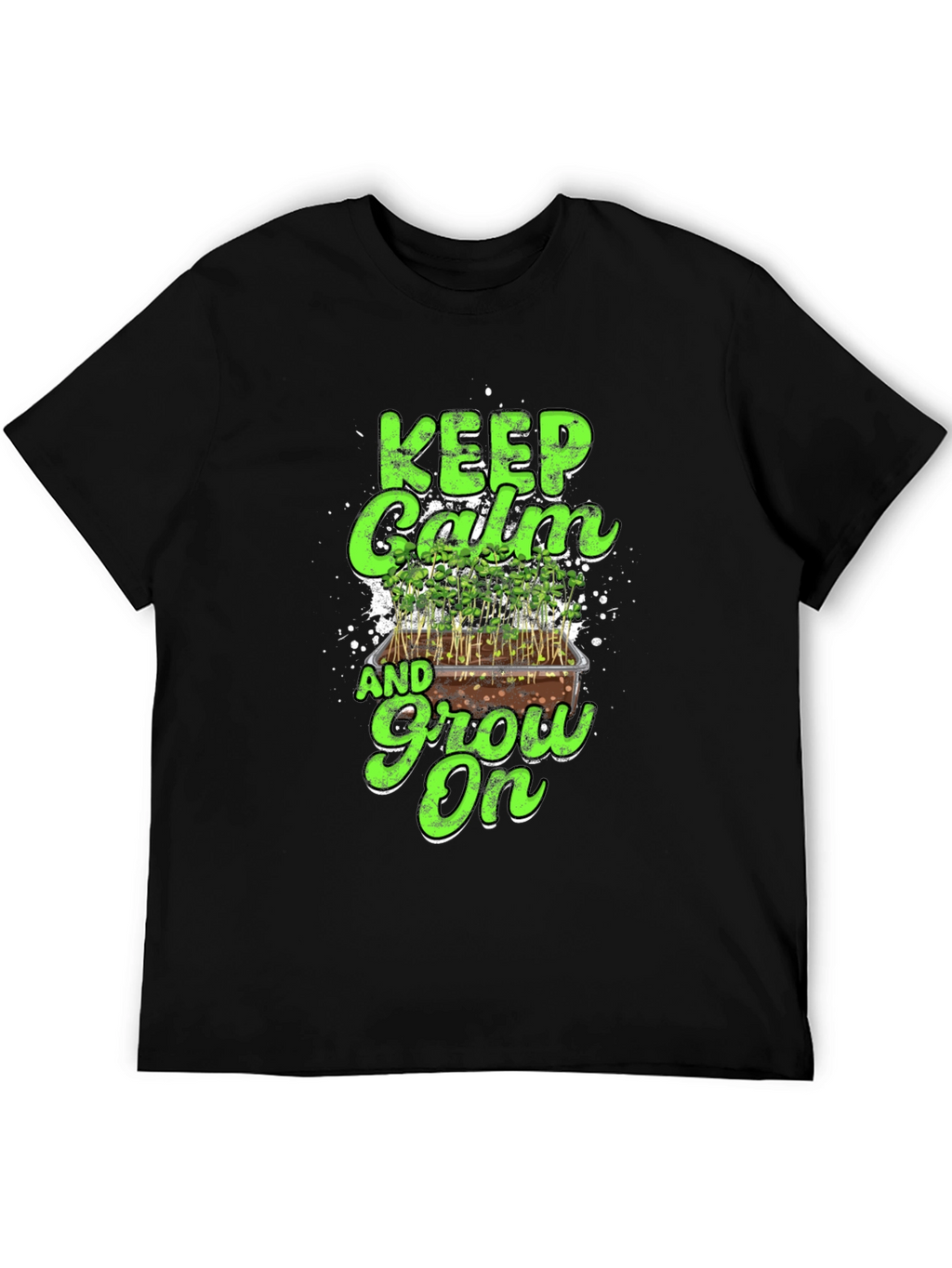 Keep Calm and Grow On T-Shirt