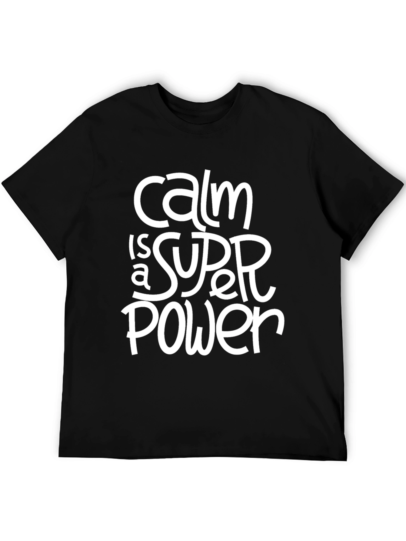 Calm Is A Super Power Black T-Shirt