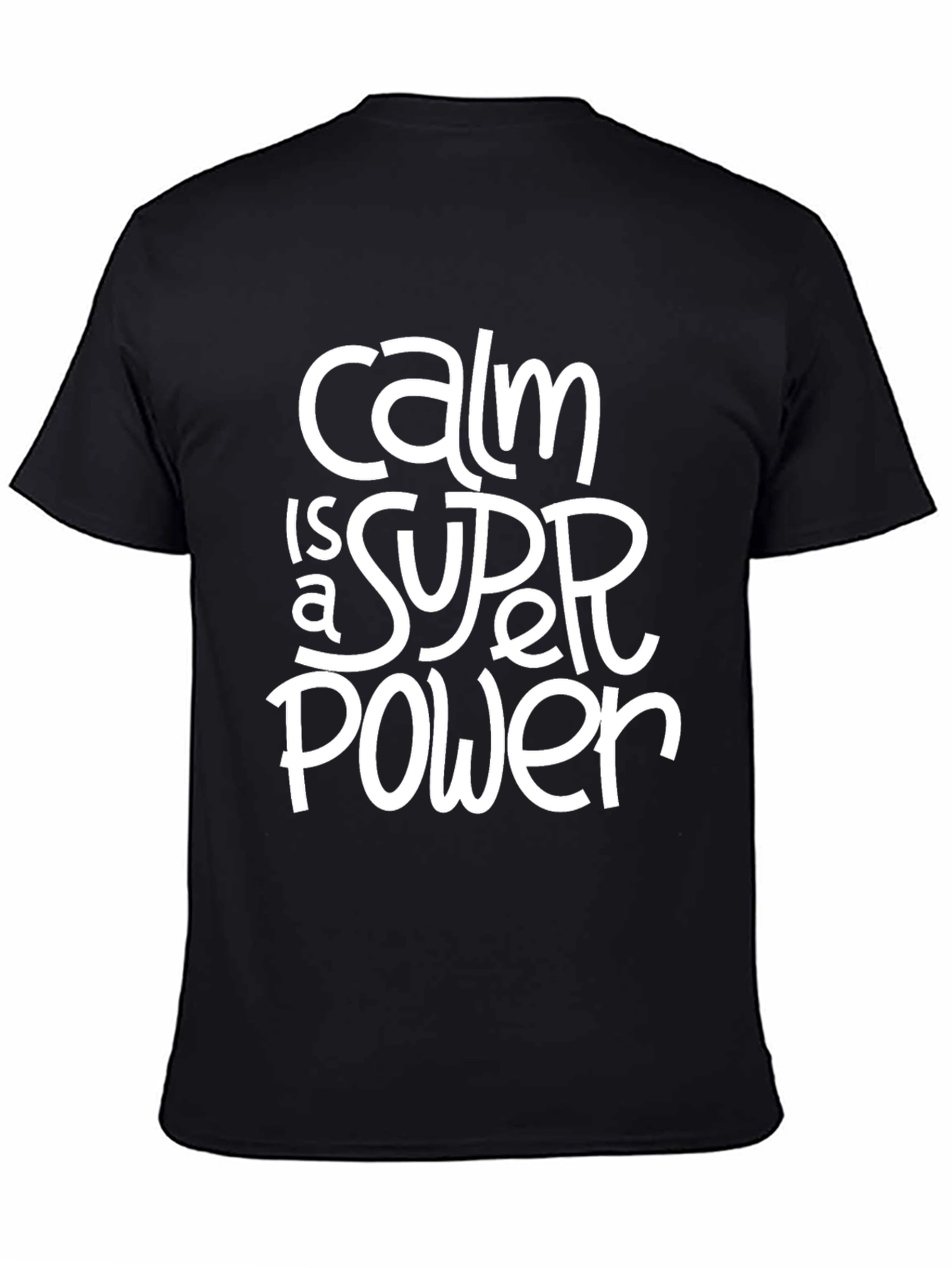 Calm Is A Super Power Black T-Shirt